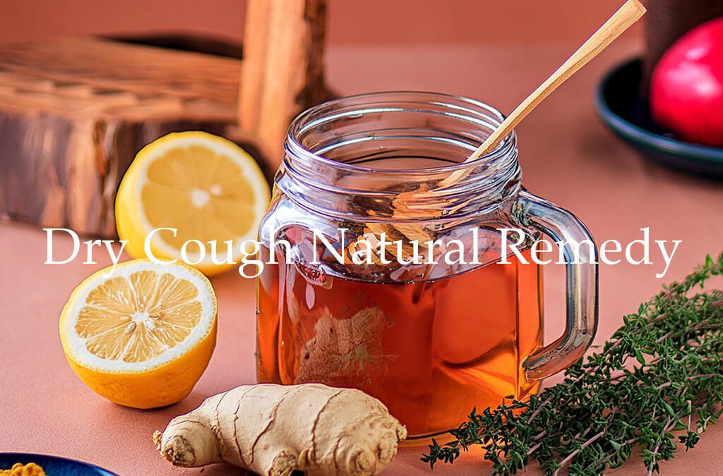 Natural Remedies for Dry Cough: A Comprehensive Guide
